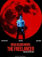 Мега кровавая луна: Фрилансер смотреть онлайн (2025)
